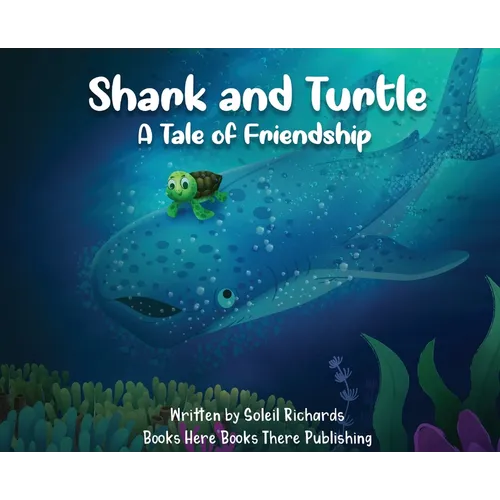 Shark and Turtle: A Tale of Friendship - Hardcover