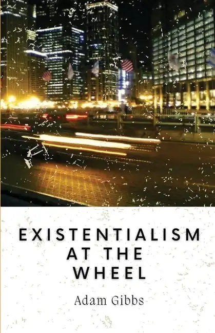 Existentialism at the Wheel - Paperback