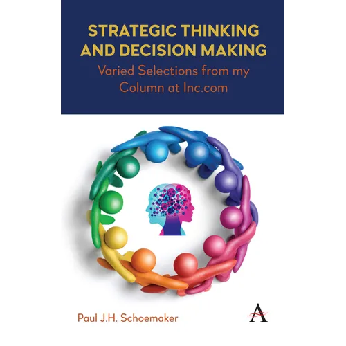 Strategic Thinking and Decision Making: Varied Selections from My Column at Inc.com - Paperback