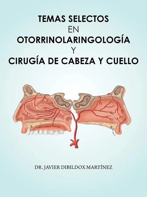 Temas Selectos En Otorrinolaringología y Cirugía de Cabeza y Cuello - Paperback
