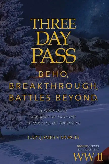 Three Day Pass: Beho, Breakthrough, Battles Beyond - Paperback