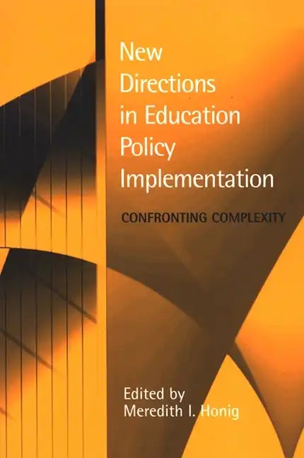 New Directions in Education Policy Implementation: Confronting Complexity - Paperback