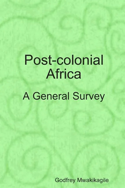 Post-colonial Africa: A General Survey - Paperback