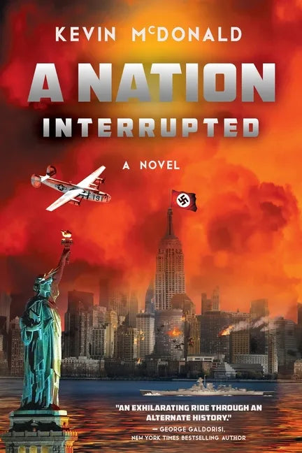 A Nation Interrupted: An Alternate History Novel - Paperback