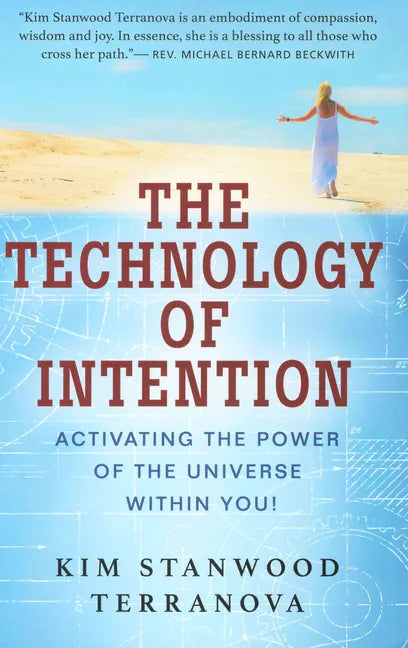 The Technology of Intention: Activating the Power of the Universe Within You! - Paperback