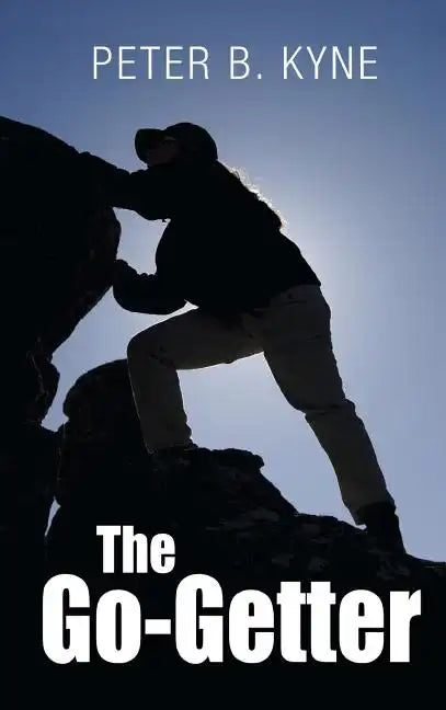 The Go-Getter: A Story That Tells You How To Be One - Hardcover