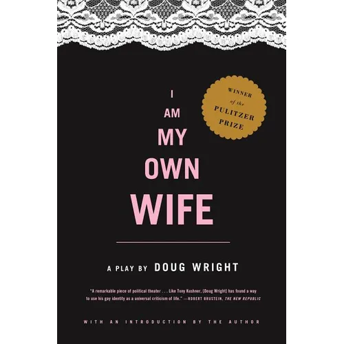 I Am My Own Wife: Studies for a Play about the Life of Charlotte Von Mahlsdorf - Paperback