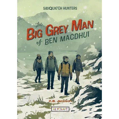 The Big Grey Man of Ben Macdhui (Sasquatch Hunters, Book #3) - Paperback