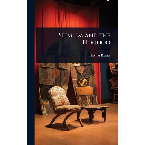 Slim Jim and the Hoodoo - Hardcover