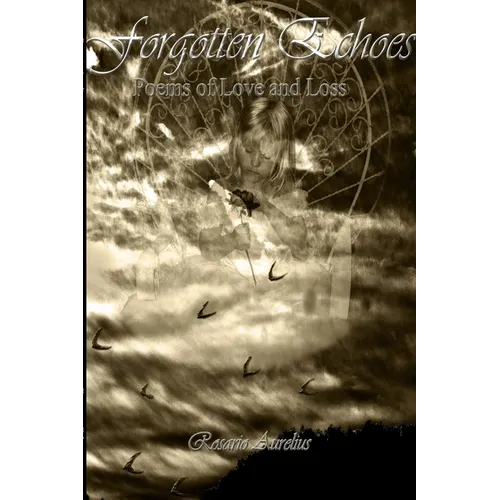 Forgotten Echoes: Poems on Love and Loss - Paperback