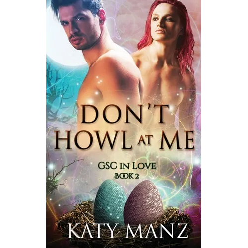 Don't Howl At Me: An M/M Shifter MPreg Romance - Paperback