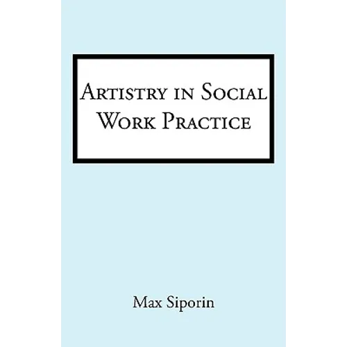 Artistry in Social Work Practice - Paperback