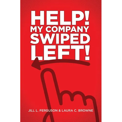 Help! My Company Swiped Left! - Paperback