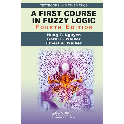A First Course in Fuzzy Logic - Paperback