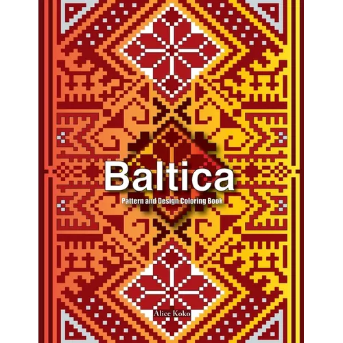 Baltica I: Pattern and Design Coloring Book - Paperback
