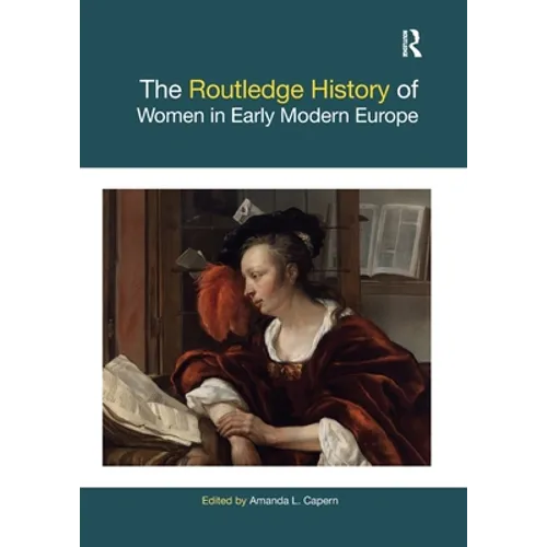 The Routledge History of Women in Early Modern Europe - Paperback