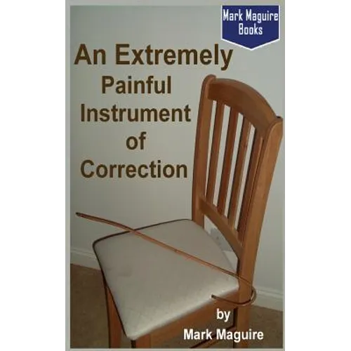 An Extremely Painful Instrument of Correction - Paperback