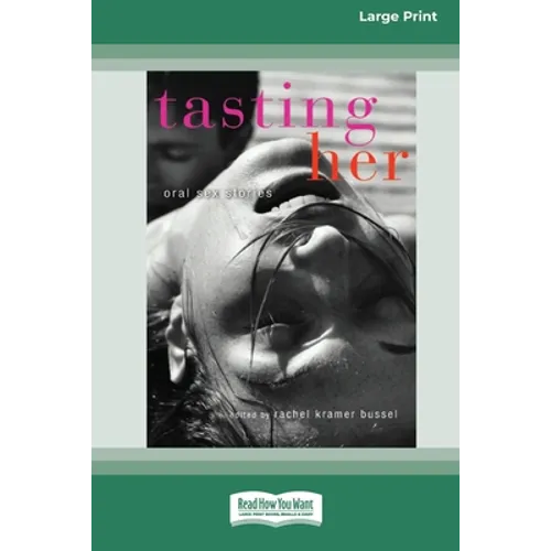 Tasting Her: Oral Sex Stories (16pt Large Print Edition) - Paperback