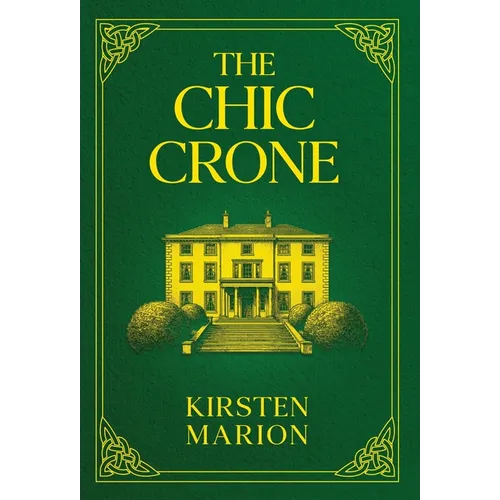 The Chic Crone: A Rowanswood Crones Novel - Hardcover
