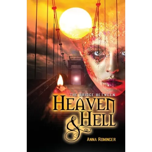 The Bridge Between Heaven and Hell - Paperback