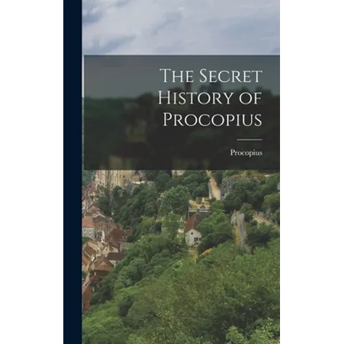 The Secret History of Procopius - Hardcover