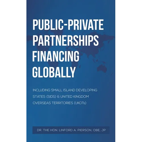Public-Private Partnerships Financing Globally - Paperback