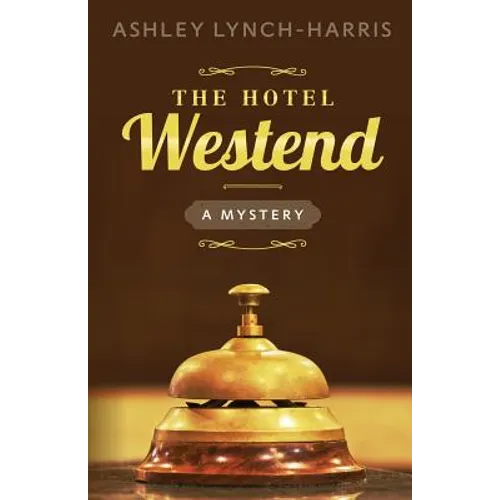The Hotel Westend: A Mystery - Paperback