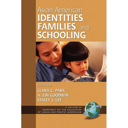 Asian American Identities, Families, and Schooling - Paperback