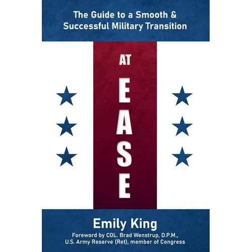 At Ease: The Guide to a Smooth & Successful Military Transition - Paperback