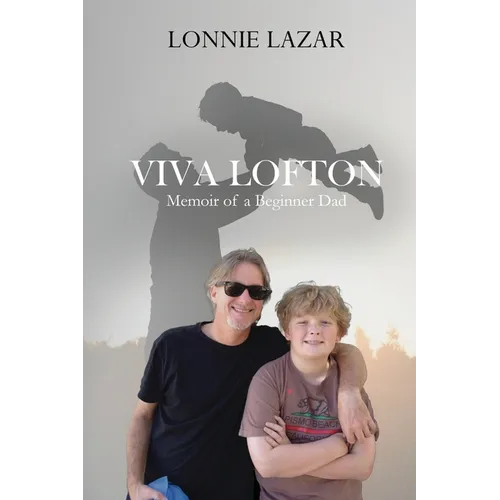Viva Lofton: Memoir of a Beginner Dad - Paperback