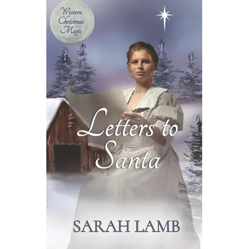 Letters to Santa: Western Christmas Magic Book 1 - Paperback