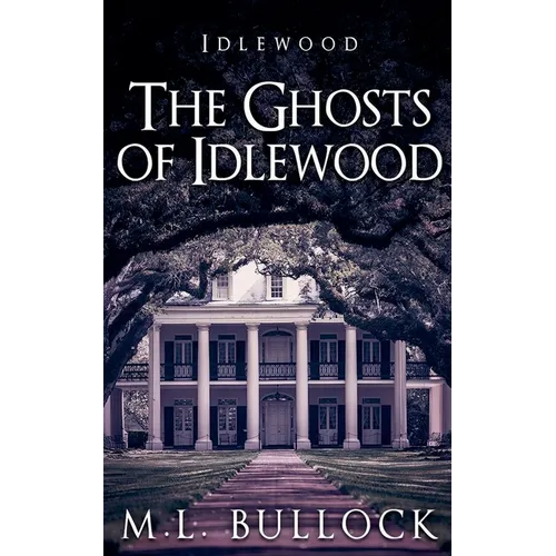 The Ghosts of Idlewood - Paperback