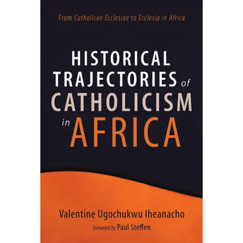 Historical Trajectories of Catholicism in Africa - Paperback