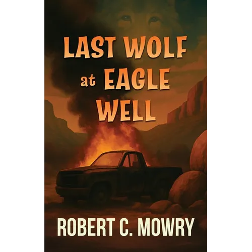 Last Wolf at Eagle Well - Paperback