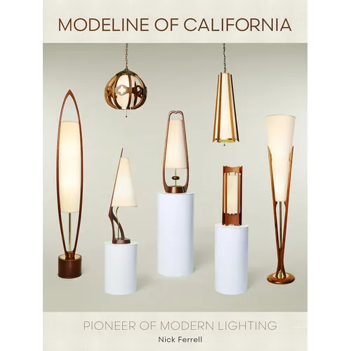 Modeline of California: Pioneer of Modern Lighting - Hardcover