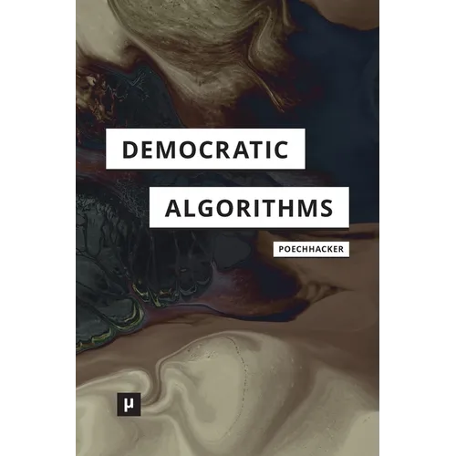 Democratic Algorithms: Ethnography of a Public Recommender System - Paperback