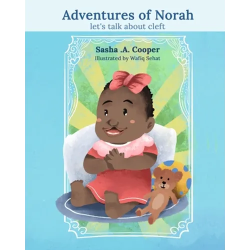 Adventures of Norah: Let's talk about cleft - Paperback