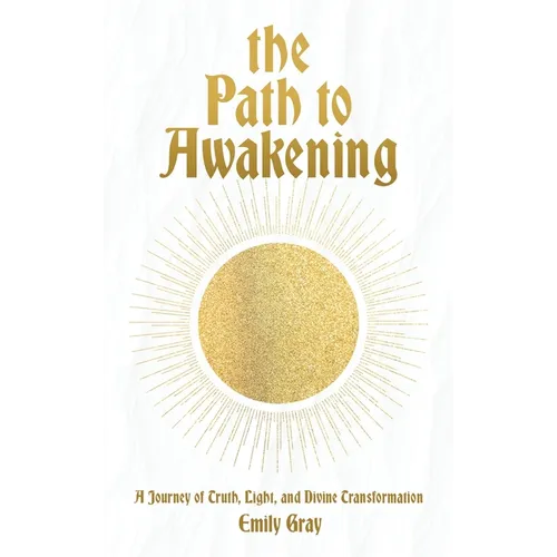 The Path to Awakening - Hardcover