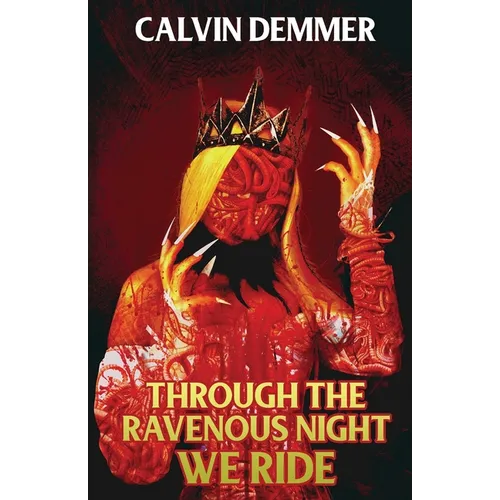Through the Ravenous Night We Ride - Paperback