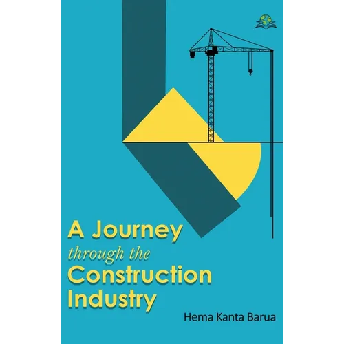 A Journey through the Construction Industry
