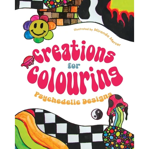 Creations for Colouring: Psychedelic Designs