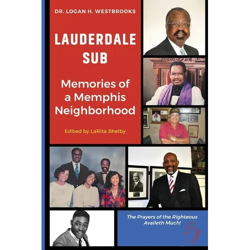 Lauderdale Sub Memories of a Memphis Neighborhood: Memories of a Memphis Neighborhood - Paperback
