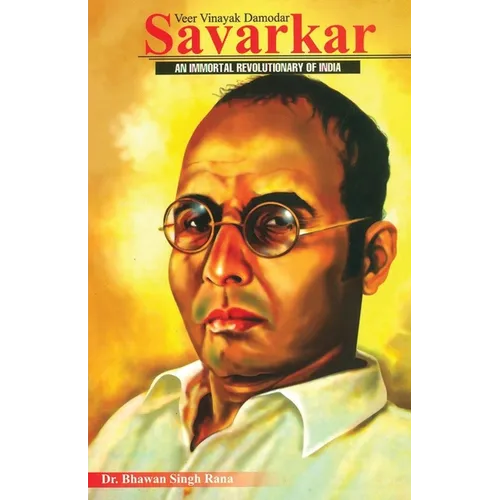 Veer Vinayak Damodar Savarkar: An Immortal Revolutionary of India - Paperback