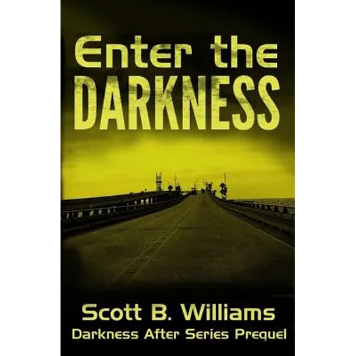 Enter the Darkness: A Darkness After Series Prequel - Paperback