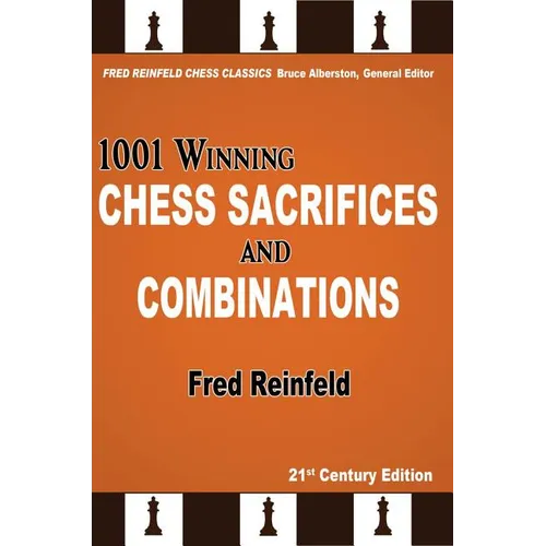 1001 Winning Chess Sacrifices and Combinations