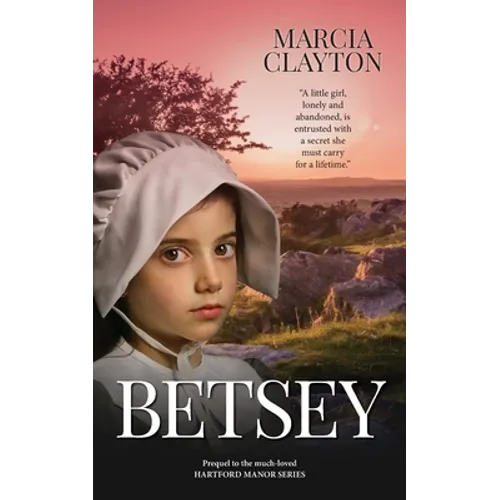 Betsey: The Prequel to the Much Loved Hartford Manor Series - Paperback