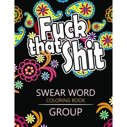 Swear Word coloring Book Group: Insult coloring book, Adult coloring books - Paperback