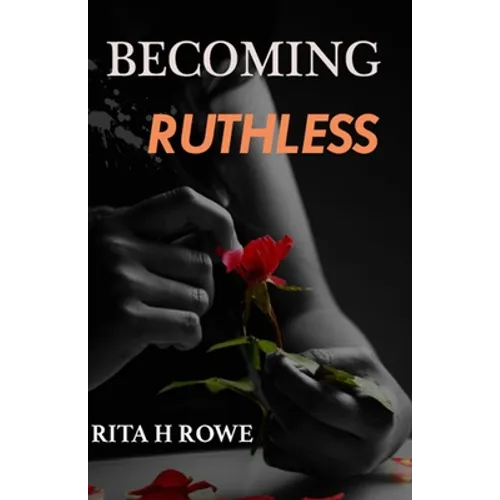 Becoming Ruthless - Paperback