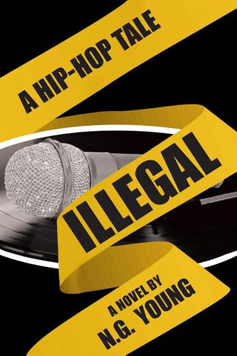 Illegal: A Hip-hop Tale - Paperback