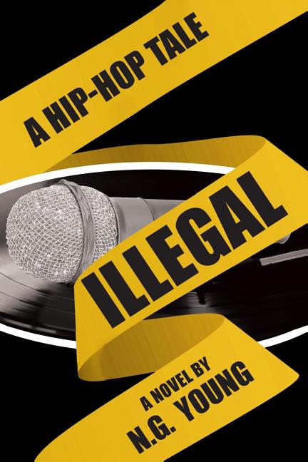 Illegal: A Hip-hop Tale - Paperback